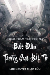 Bìa truyện [Dịch] Theo Trảm Yêu Trừ Ma Bắt Đầu Trường Sinh Bất Tử