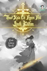 Thuở Xưa Có Ngọn Núi Linh Kiếm book cover