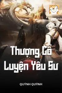 Bìa truyện [Dịch] Thượng Cổ Luyện Yêu Sư