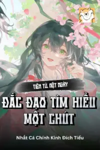 Bìa truyện [Dịch] Tiên Tử, Một Ngày Đắc Đạo Tìm Hiểu Một Chút