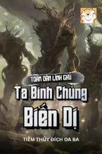 Bìa truyện [Dịch] Toàn Dân Lĩnh Chủ: Ta Binh Chủng Biến Dị