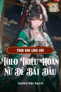 Bìa truyện [Dịch] Toàn Dân Lĩnh Chủ: Vô Địch Theo Triệu Hoán Nữ Đế Bắt Đầu