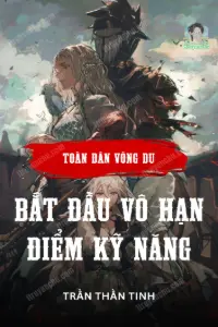 Bìa truyện [Dịch] Toàn Dân Võng Du: Bắt Đầu Vô Hạn Điểm Kỹ Năng