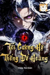 Bìa truyện [Dịch] Tối Cường Hệ Thống Đế Hoàng