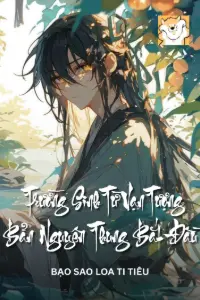 Bìa truyện [Dịch] Trường Sinh Từ Vạn Tượng Bản Nguyên Thung Bắt Đầu