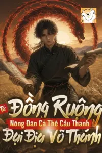 Bìa truyện [Dịch] Từ Đồng Ruộng Nông Dân Cá Thể Cẩu Thành Đại Địa Võ Thánh