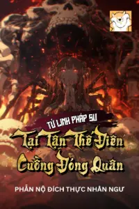 Bìa truyện [Dịch] Tử Linh Pháp Sư Tại Tận Thế Điên Cuồng Đóng Quân