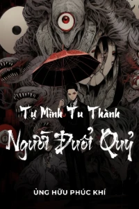 Bìa truyện [Dịch] Tự Mình Tu Thành Người Đuổi Quỷ