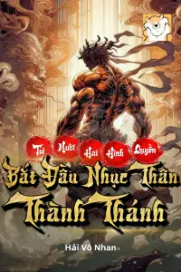 Bìa truyện [Dịch] Từ Mười Hai Hình Quyền Bắt Đầu Nhục Thân Thành Thánh