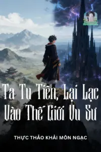 Bìa truyện [Dịch] Ta Tu Tiên, Lại Lạc Vào Thế Giới Vu Sư