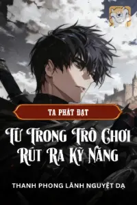 Từ Trong Trò Chơi Rút Ra Kỹ Năng, Ta Phát Đạt book cover