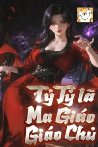 Bìa truyện [Dịch] Tỷ Tỷ Là Ma Giáo Giáo Chủ