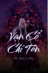 Bìa truyện [Dịch] Vạn Cổ Chí Tôn