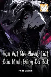 Vạn Vật Mô Phỏng: Bắt Đầu Mình Đồng Da Sắt book cover