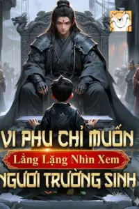 Bìa truyện [Dịch] Vi Phụ Chỉ Muốn Lẳng Lặng Nhìn Xem Ngươi Trường Sinh