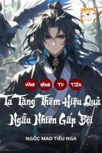 Bìa truyện [Dịch] Vững Vàng Tu Tiên: Ta Tăng Thêm Hiệu Quả Ngẫu Nhiên Gấp Bội