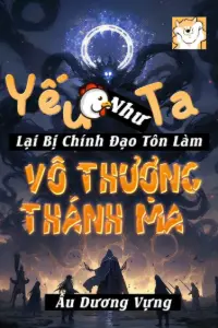 Bìa truyện [Dịch] Yếu Gà Ta, Lại Bị Chính Đạo Nhân Sĩ Phụng Làm Vô Thượng Thánh Ma